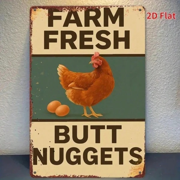 Farm Fresh Butt Nuggets chicken metal farmhouse sign