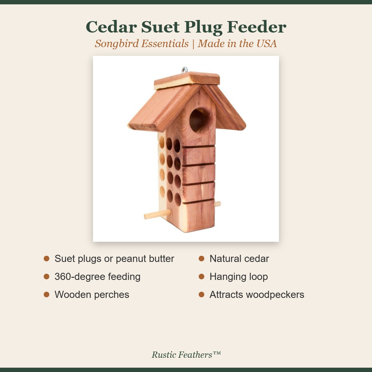 Cedar suet plug feeder features: suet plugs, 360 feeding, perches, cedar, made in USA