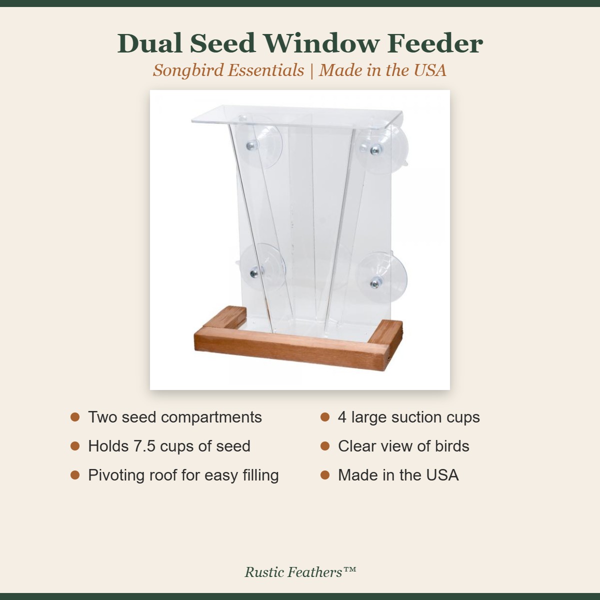 Dual seed window bird feeder features: two compartments, 7.5 cup capacity, pivoting roof, 4 suction cups, made in USA