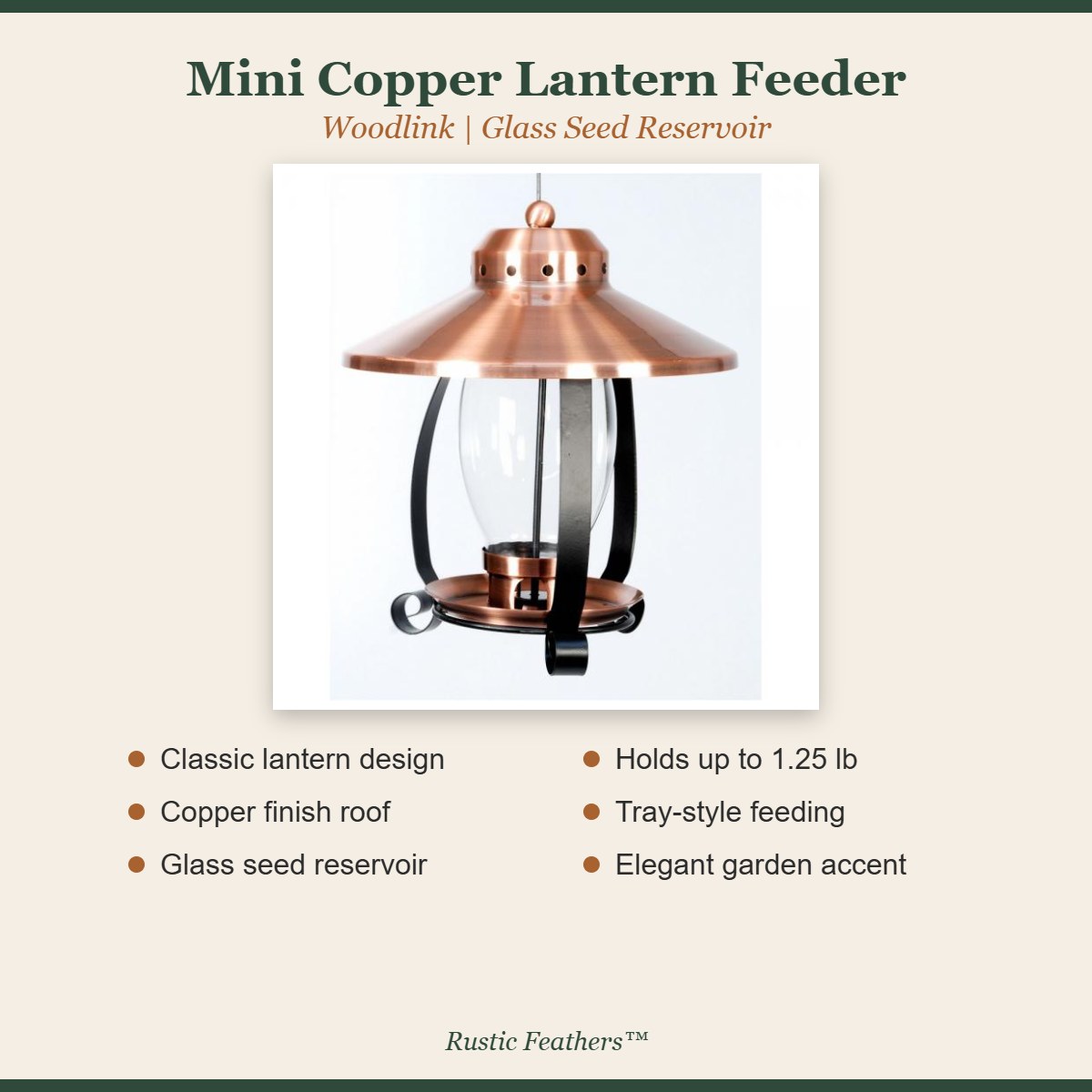 Mini copper lantern feeder features: lantern design, copper roof, glass reservoir, 1.25 lb