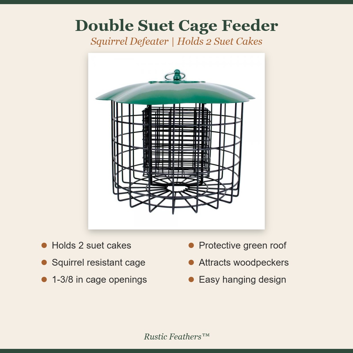 Double suet cage feeder features: holds 2 suet cakes, squirrel resistant cage, green roof, attracts woodpeckers